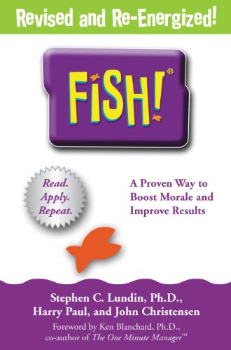 Fish!: A Remarkable Way to Boost Morale and Improve Results
