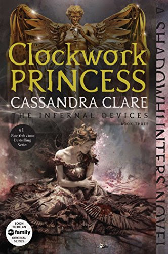 Clockwork Princess (The Infernal Devices)