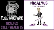 1585 broadway Nicalyus - Still Tweakin 1.5 [FULL MIXTAPE]