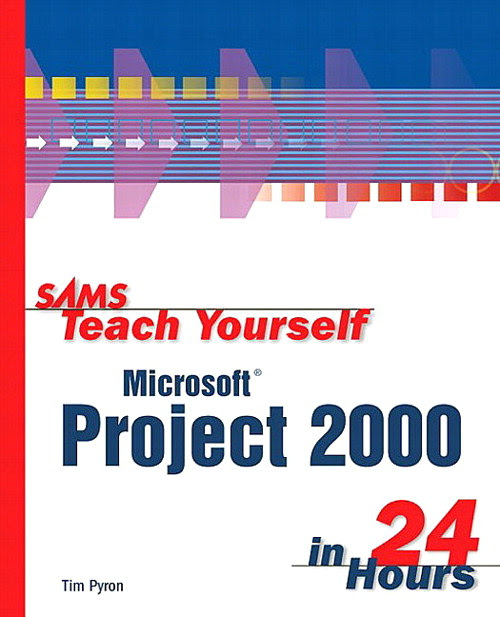 Sams Teach Yourself Microsoft Project 2000 In 24 Hours