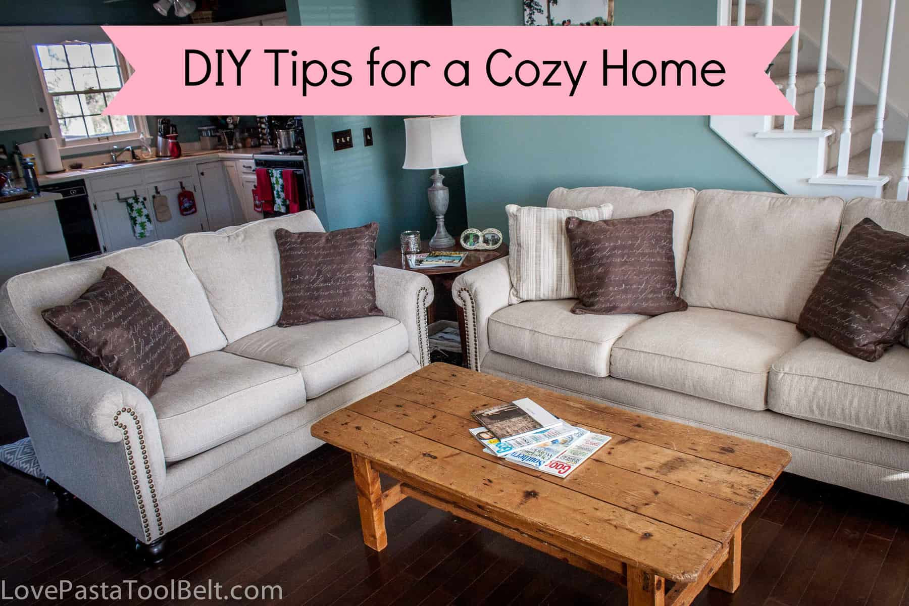 DIY Tips For A Cozy Home Love Pasta And A Tool Belt
