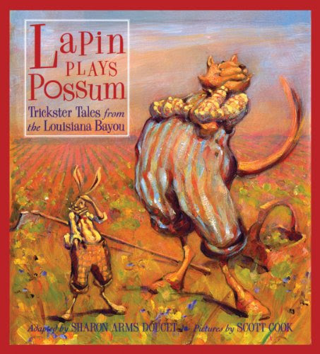 Lapin Plays Possum: Trickster Tales from the Louisiana Bayou (Lapin Series)From Pelican Publishing
