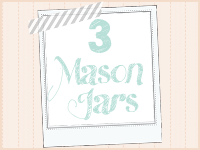 3 mason Jars