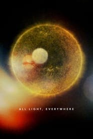 All Light, Everywhere online filmek teljes film +1080p+ magyarország
2021