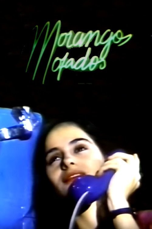 مشاهدة فيلم Morangos Mofados 1987 مترجم hd اون لاين