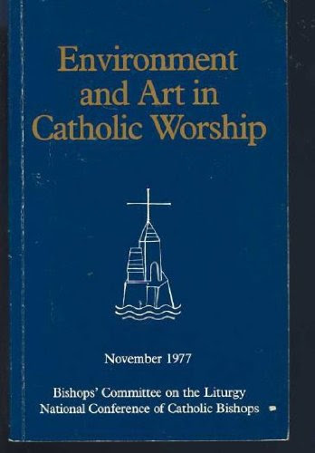 Environment and Art in Catholic Worship, by Bishops' Committee on the Liturgy