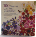100 Flowers to Knit and Crochet