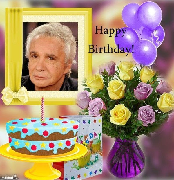 JOYEUX ANNIVERSAIRE MICHEL JOYEUX ANNIVERSAIRE MICHEL