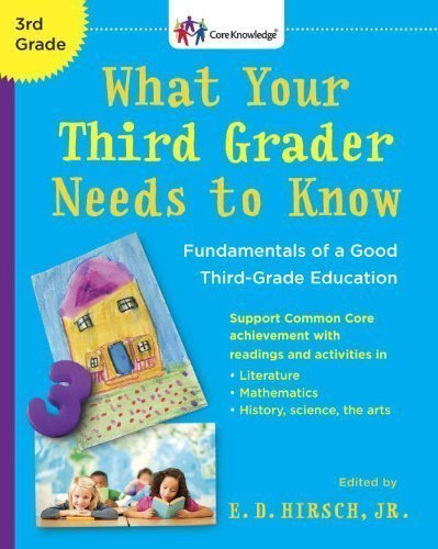 What Your Third Grader Needs to Know: Fundamentals of a Good Third-Grade Education, Revised Edition (Core Knowledge Series)