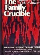 The Family Crucible 1st (first) Edition