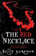 The Red Necklace by Sally Gardner