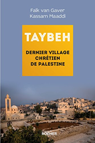 Taybeh, dernier village chrétien de Palestine Taybeh, dernier village chrétien de Palestine