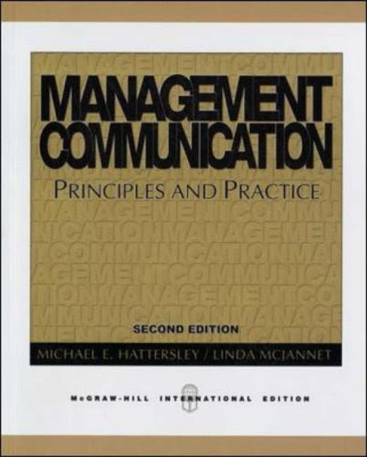 Management Communication: Principles and Practice, by Michael Hattersley, Linda McJannet