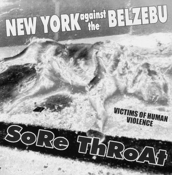 New York Against The Belzebu / Sore Throat ‎– Victims Of Human 2004