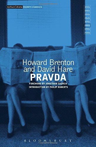 Pravda (Modern Classics), by Howard Brenton, David Hare Pravda (Modern Classics), by Howard Brenton, David Hare