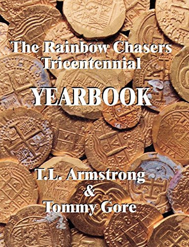 The Rainbow Chasers Tricentennial YEARBOOK, by Tyrrell L Armstrong, Tommy Gore