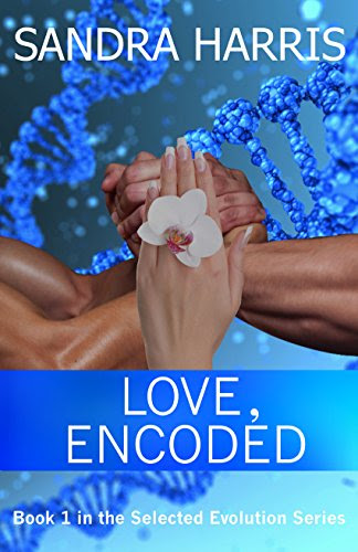 Love, Encoded (Selected Evolution Series Book 1), by Sandra Harris
