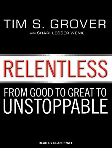 Free Books For Read Relentless From Good To Great To