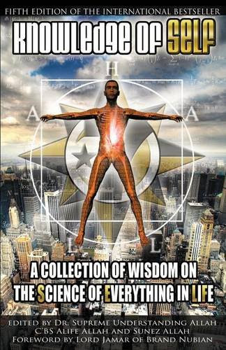 Knowledge of Self: A Collection of Wisdom on the Science of Everything in Life, by Supreme Understanding