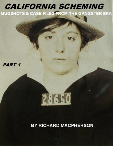 Mugshots & Crime Files From The Gangster Era-Volume 1 (Mugshots & Case Files From The Gangster Era), by Richard MacPherson