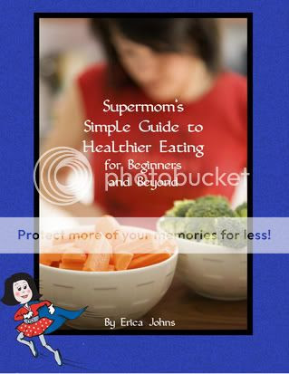 Supermom's Simple Guide to Healthier Eating for Beginners and Beyond