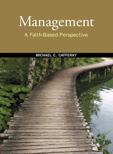 Management: A Faith-Based Perspective, by Michael E. Cafferky