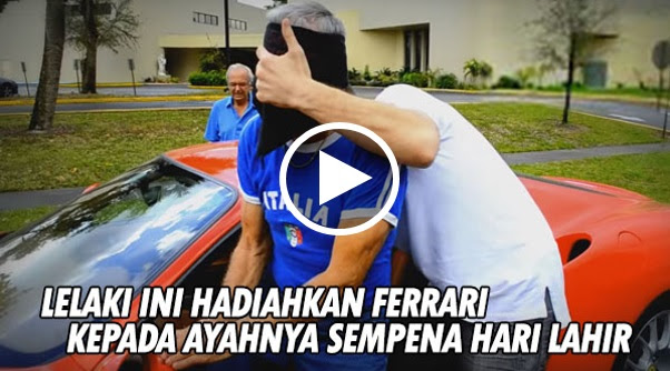 [VIDEO] Lelaki Ini Hadiahkan Kereta Ferrari Kepada Ayahnya Sempena Hari Jadi
