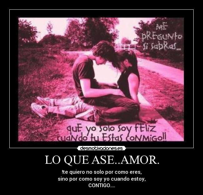 Lo Que Ase Amor Desmotivaciones