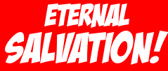 Eternal Salvation through Jesus Christ