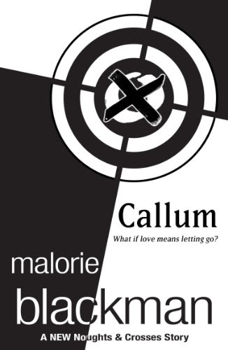 Callum: A Noughts and Crosses Short Story, by Malorie Blackman