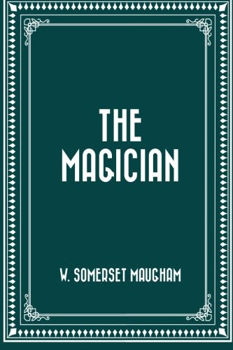 The Magician, by W. Somerset Maugham
