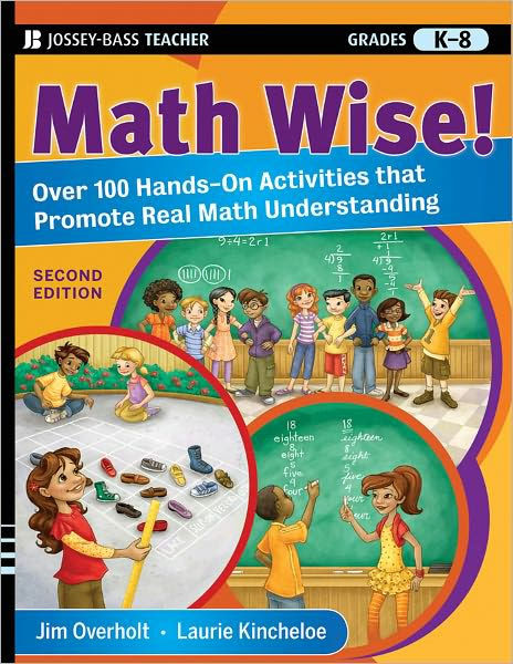 Math Wise! Over 100 Hands-On Activities that Promote Real ...