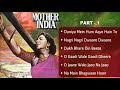 Video Mother India movie songs – Part 1 | Nargis, Sunil Dutt | Audio Jukebox