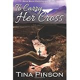 To Carry Her Cross