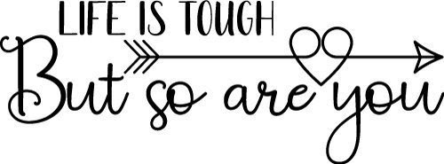 Download Free Life Is Tough Svg 189 SVG PNG EPS DXF File for Cricut, Silhouette and Other Machine