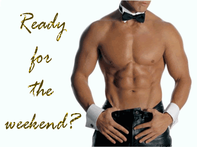 Ready for the Weekend? :: Days - Weekend :: MyNiceProfile.com