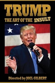 Trump: The Art of the Insult 2018 Streaming vf hd