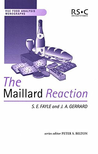 The Maillard Reaction: RSC (RSC Food Analysis Monographs), by Sian E Fayle, Juliet Gerrard