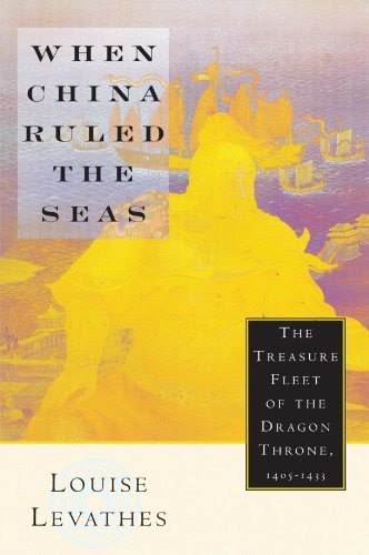 When China Ruled the Seas: The Treasure Fleet of the Dragon Throne, 1405-1433