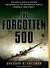 The Forgotten 500: The Untold Story of the Men Who Risked All for the Greatest Rescue Mission of World War II