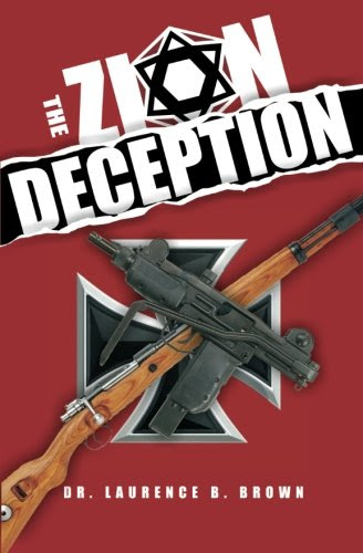 The Zion Deception, by Dr. Laurence B. Brown