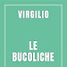 Scarica Le bucoliche PDF