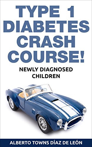 Diabetes Type 1 Crash Course: Newly Diagnosed ChildrenFrom TOWNS