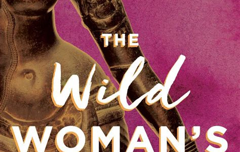 Download The Wild Woman's Way: Unlock Your Full Potential for Pleasure, Power, and Fulfillment Prime Reading PDF