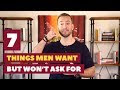 7 Things Men Want But Don't Ask For | Relationship Advice For Women