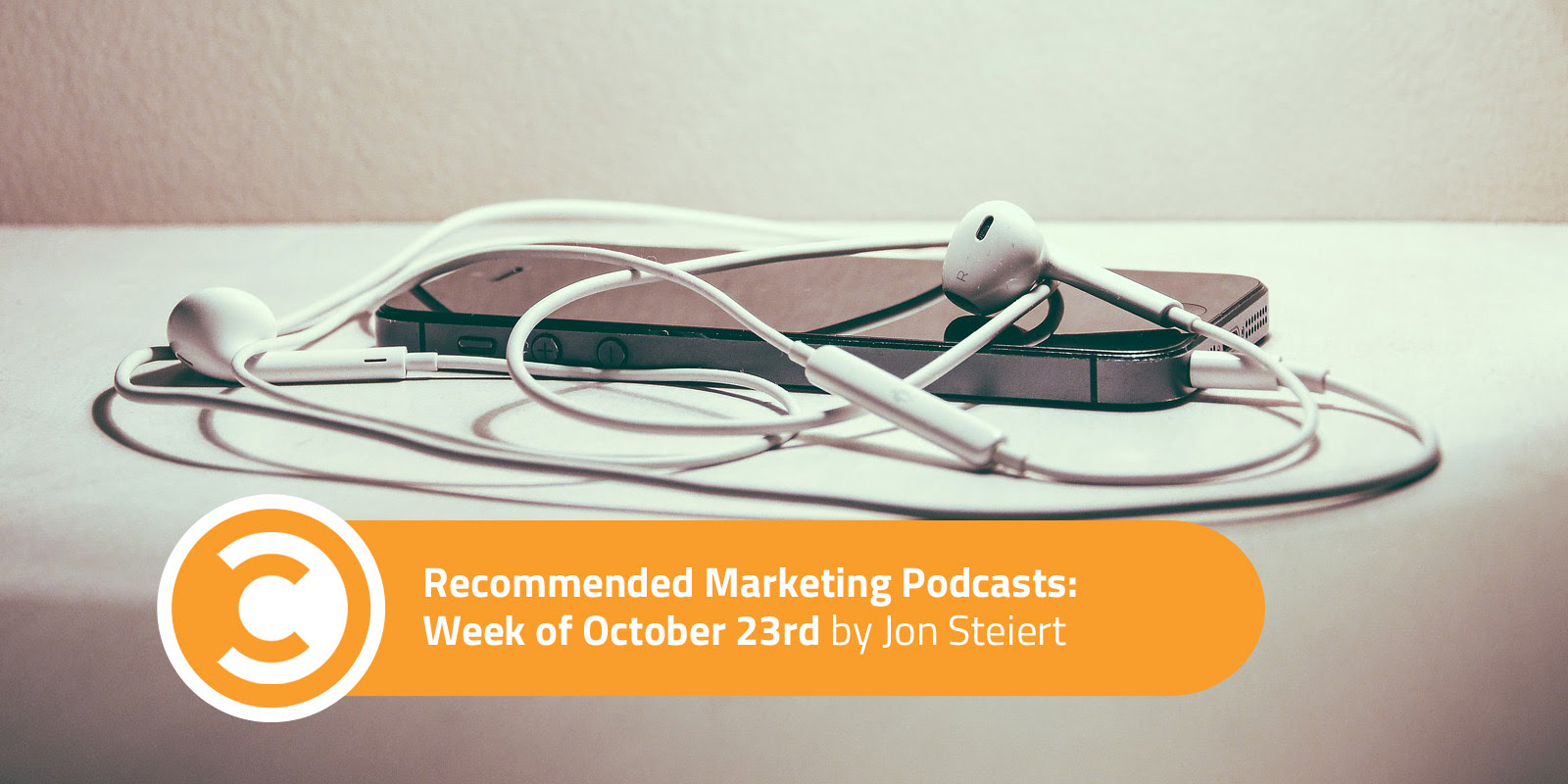 Recommended Marketing Podcasts Week of October 23rd