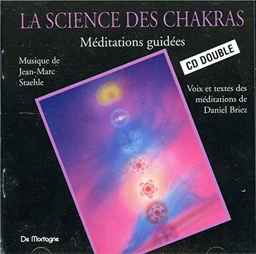 La Science des Chakras : Méditations guidées (coffret 2 CD)