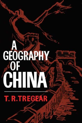 A Geography of China, by T. R. Tregear