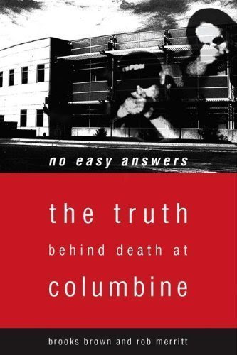 No Easy Answers: The Truth Behind Death at Columbine