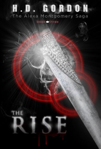 The Rise (The Alexa Montgomery Saga Book 3)By H. D. Gordon